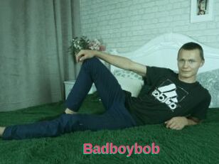 Badboybob