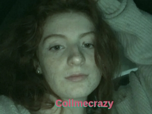 Collmecrazy