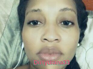 Dirtydiana33