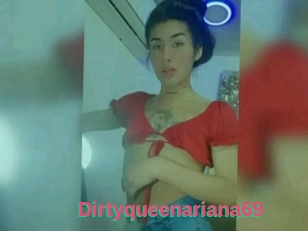 Dirtyqueenariana69