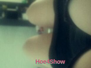 Hoe4Show