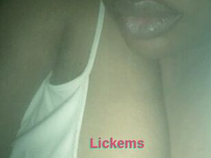 Lickems