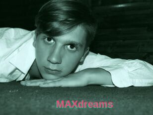 MAXdreams