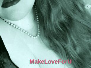 MakeLoveForU