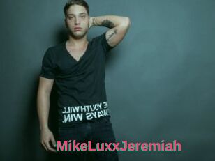 MikeLuxxJeremiah