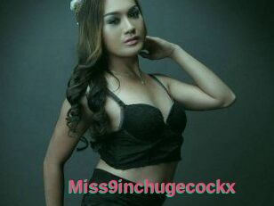 Miss9inchugecockx